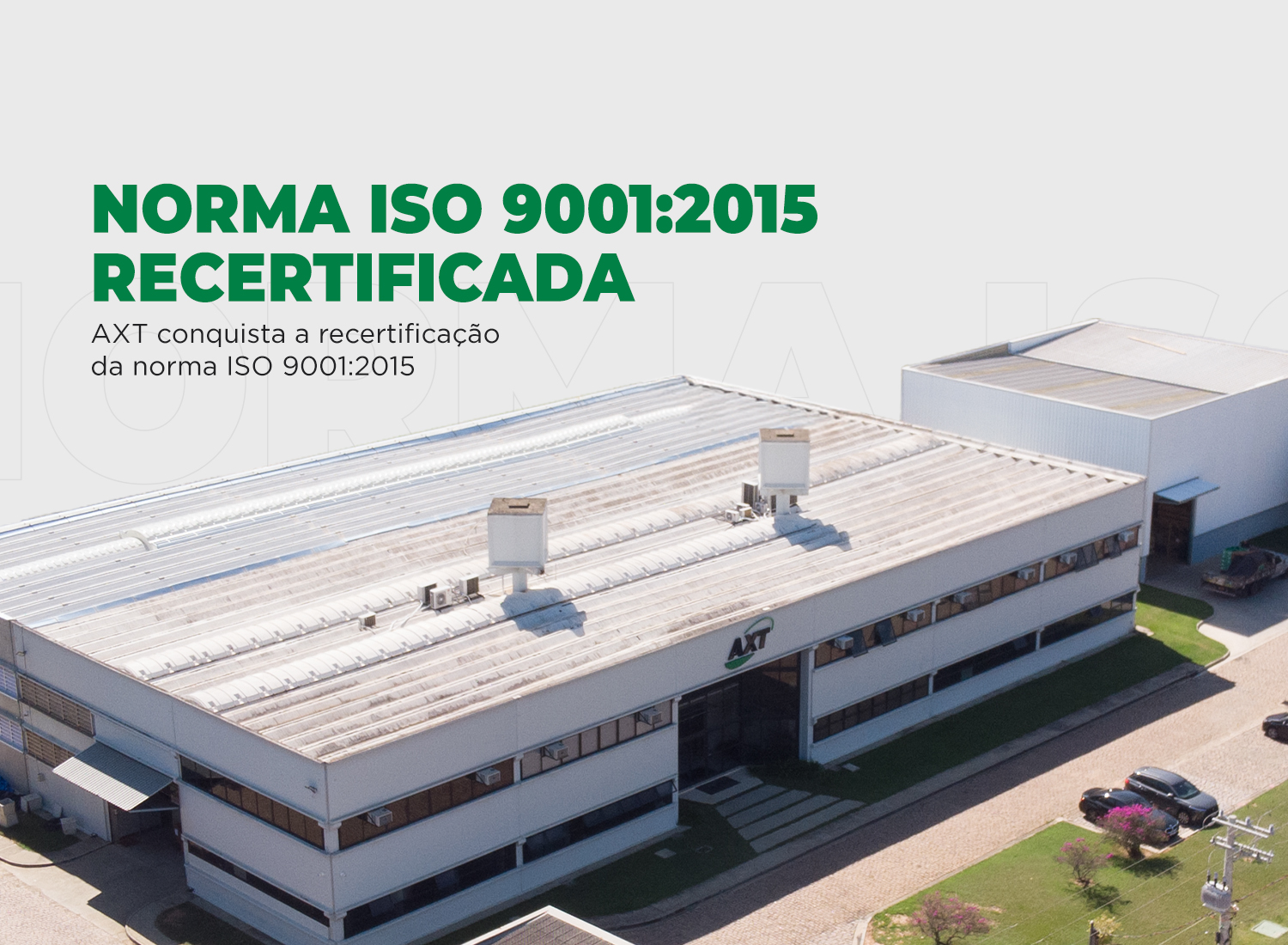 AXT conquista a recertificação da norma ISO 9001:2015
