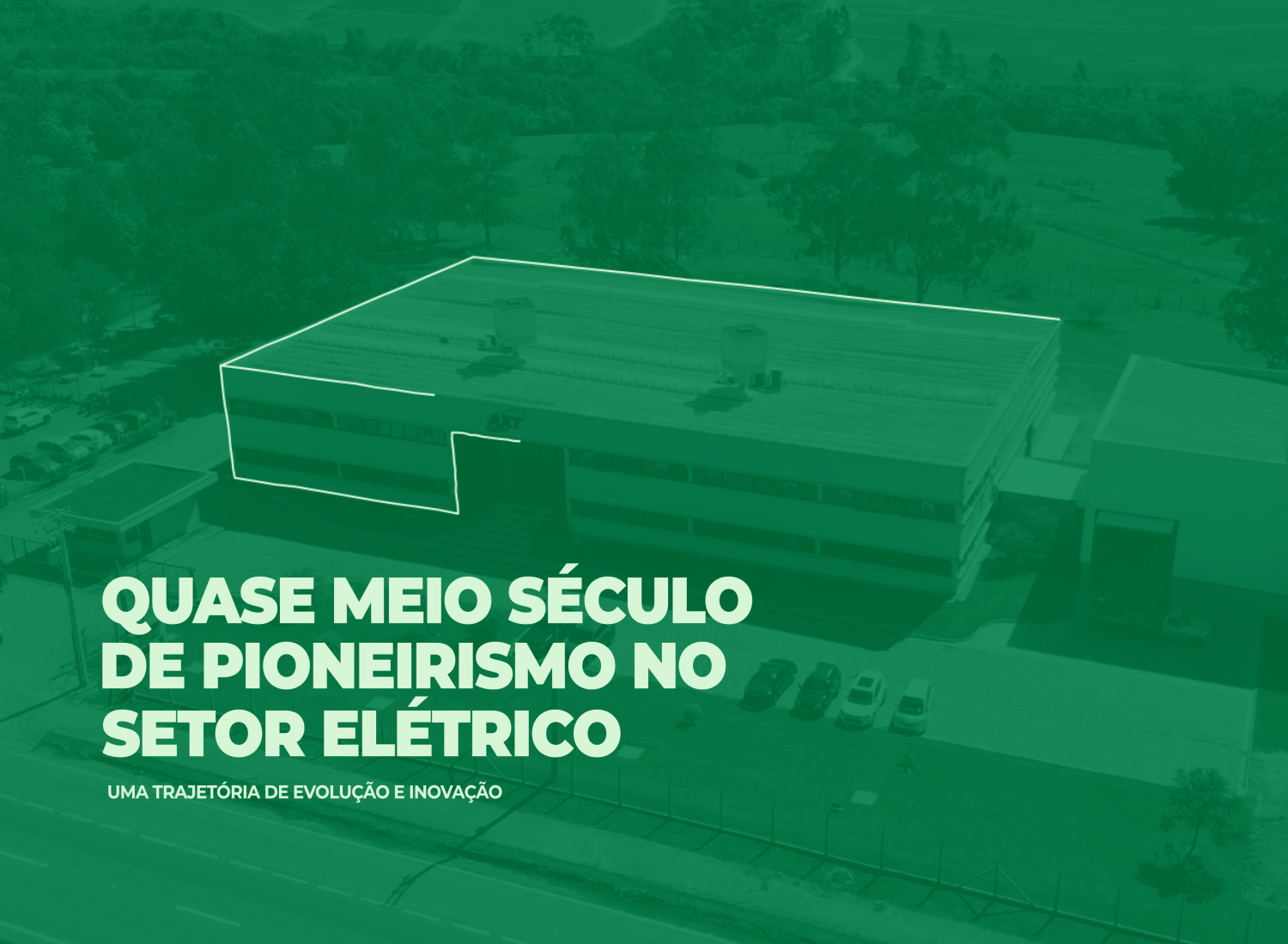 AXT completa 48 anos: quase meio século de pioneirismo no setor elétrico
